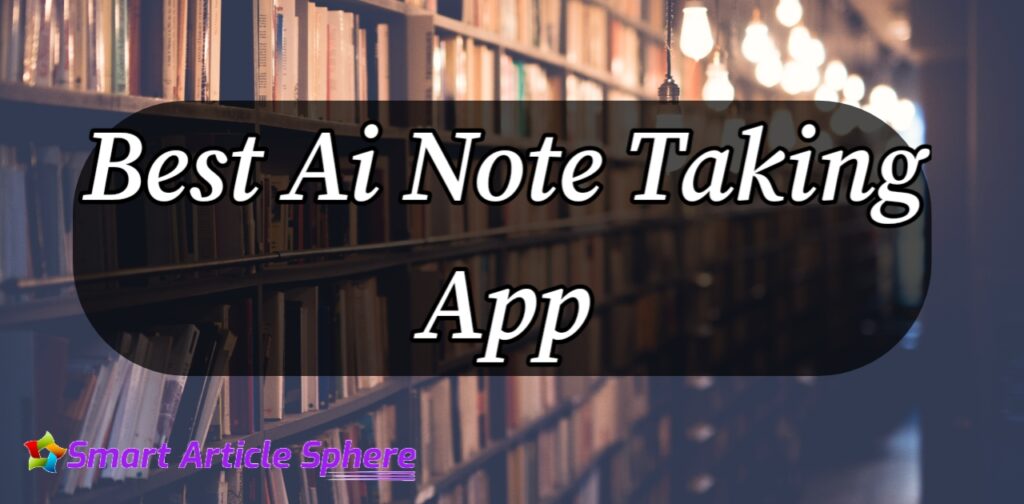 best ai note taking app