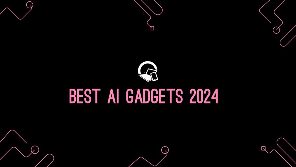 Ai Gadgets